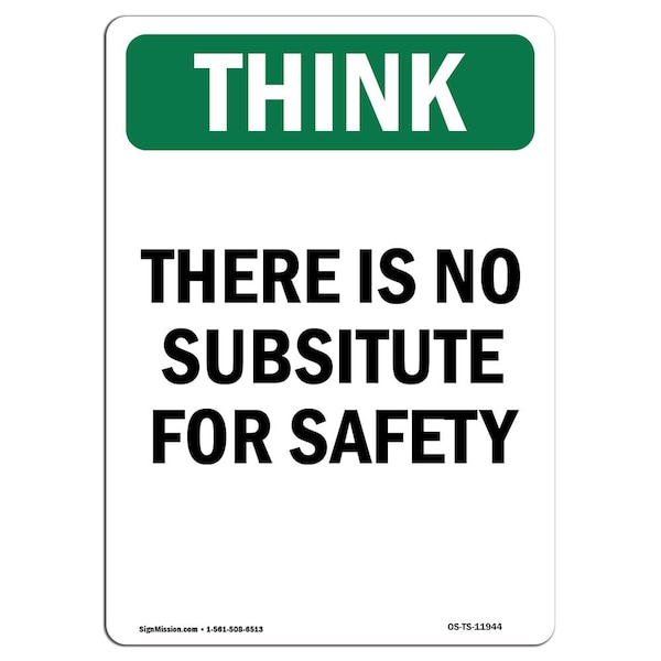 OSHA THINK, There Is No Substitute For Safety, 24in X 18in Rigid Plastic, 18" W, 24" L, Portrait